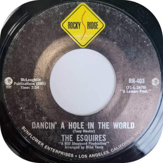 Esquires, The - Dancin' A Hole In The World - Rocky Ridge