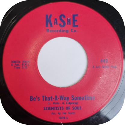 Scientists Of Soul - Be's That-A-Way Sometime - Kashe