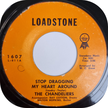 Chandeliers, The - Stop Dragging My Heart Around - Loadstone