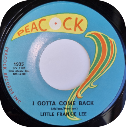 Little Frankie Lee - I Gotta Come Back - Peacock