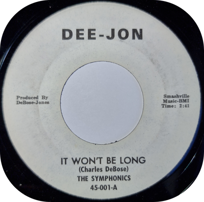 Symphonics, The - It Won't Be Long - Dee-Jon