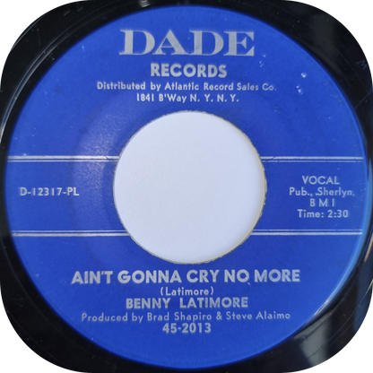 Benny Lattimore - Ain't Gonna Cry No More - Dade