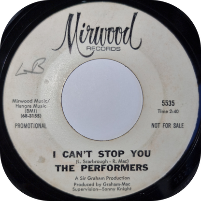 Performers, The - I Can't Stop You - Mirwood DEMO