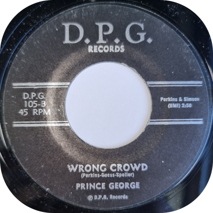 Prince George - Wrong Crowd - D.P.G