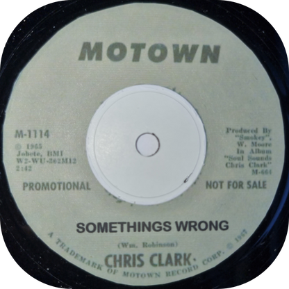 Chris Clark - Somethings Wrong - Motown