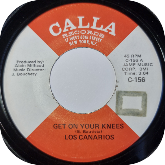 Los Canarios - Get On Your Knees - Calla