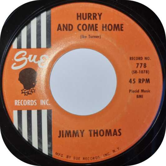 Jimmy Thomas - Hurry And Come Home - Sue