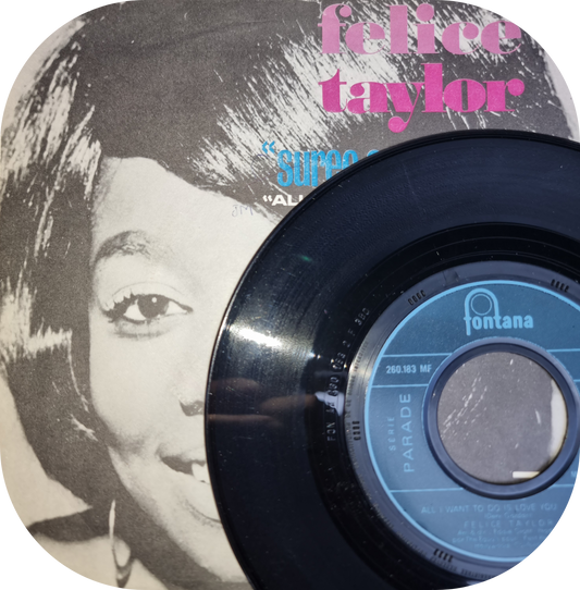 Felice Taylor - All I Want To Do Is Love You - Fontana