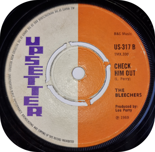 Bleechers, The - Check Him Out - Upsetter