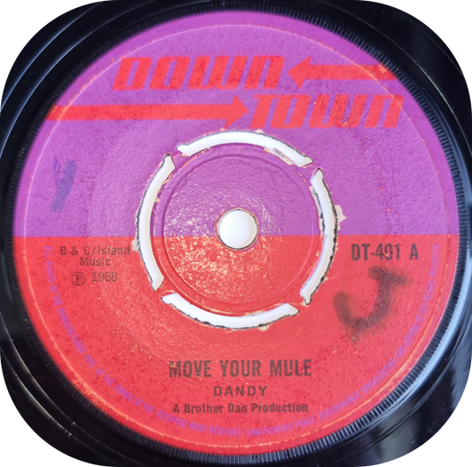 Dandy - Move Your Mule - Down Town