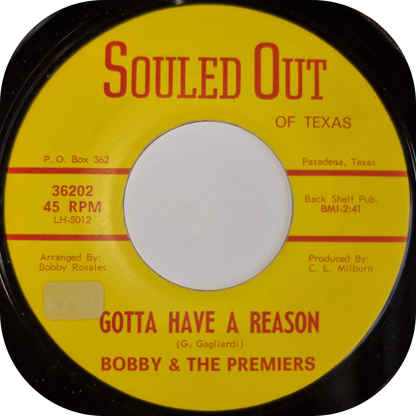Bobby & The Premiers - Gotta Have A Reason - Souled Out