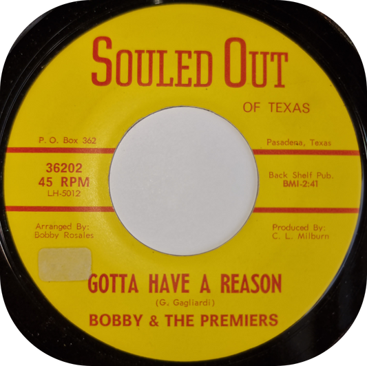 Bobby & The Premiers - Gotta Have A Reason - Souled Out