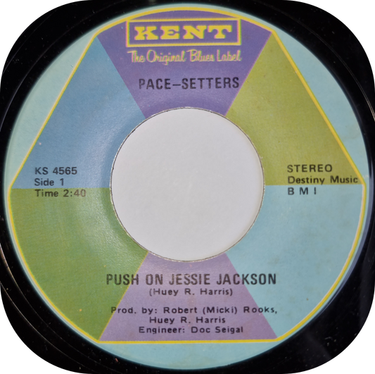 Pacesetters, The - Push On Jesse Jackson - Kent