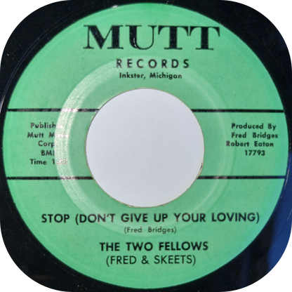 Two Fellows, The - Stop (Don't Give Up Your Loving) - Mutt