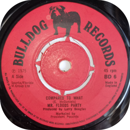 Mr Floods Party - Compared To What - Bulldog