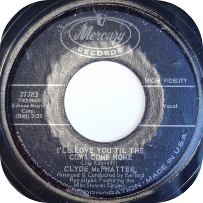 Clyde McPhatter - I'll Love You Til The Cows Come Home - Mercury