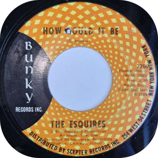 Esquires, The - How Could It Be - Bunky