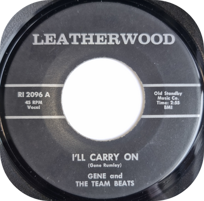 Gene and The Team Beats - I'll Carry On - Leatherwood
