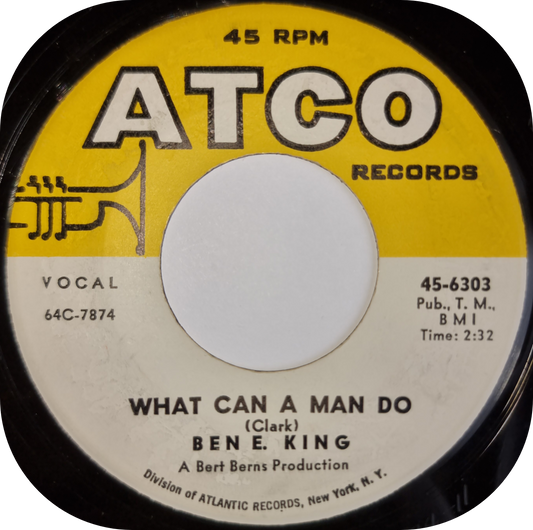 Ben E King - What Can A Man Do - Atco