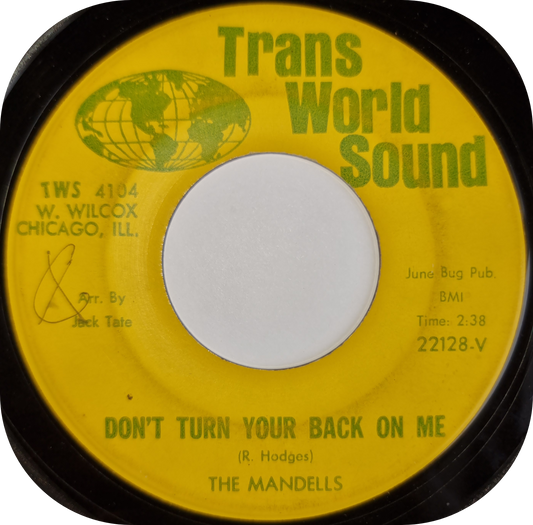 Mandells, The - Don't Turn Your Back On Me - Trans World Sound
