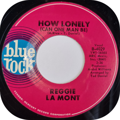 Reggie La Mont - How Lonely - Blue Rock