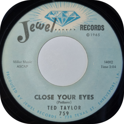 Ted Taylor - Close Your Eyes - Jewel