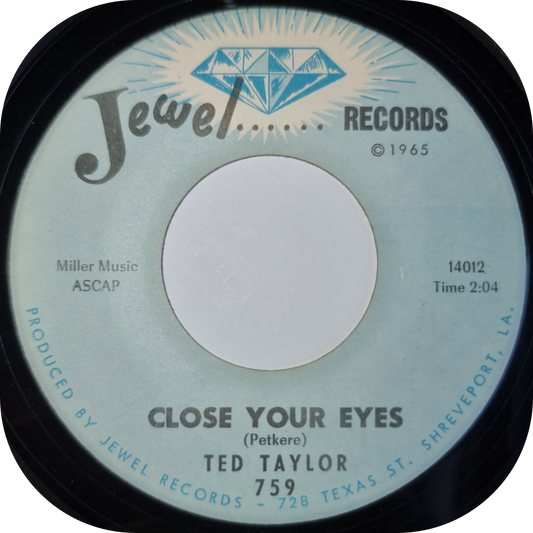 Ted Taylor - Close Your Eyes - Jewel