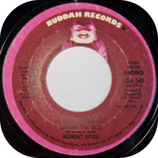 Monday After - He Who Laughs Last Laughs The Best - Buddah DEMO