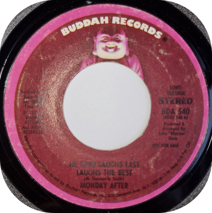 Monday After - He Who Laughs Last Laughs The Best - Buddah DEMO