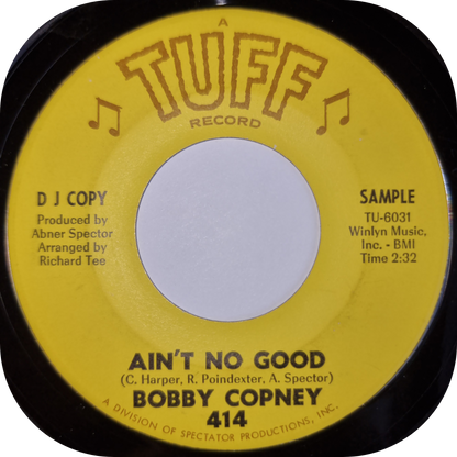 Bobby Copney - Ain't No Good - Tuff