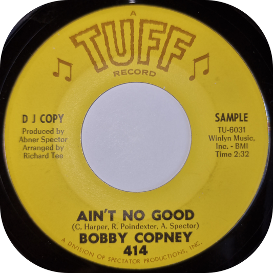 Bobby Copney - Ain't No Good - Tuff