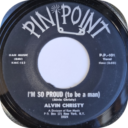 Alvin Christy - I'm So Proud - Pin Point