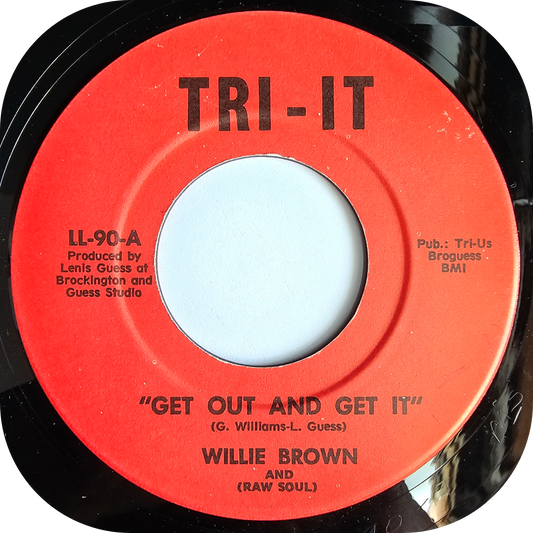 Willie Brown - Get Out And Get It - Tri-It