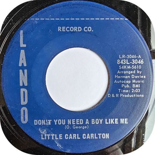 Little Carl Carlton - Don't You Need A Boy Like Me - Lando