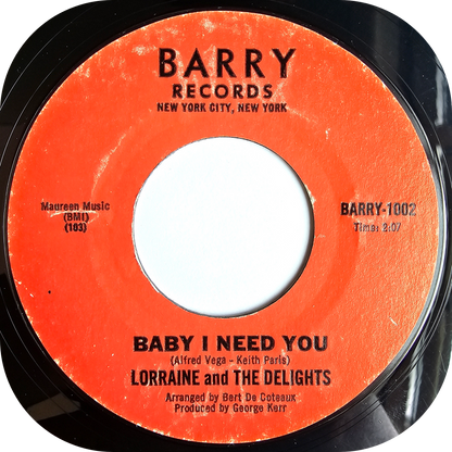 Lorraine & The Delights - Baby I Need You - Barry