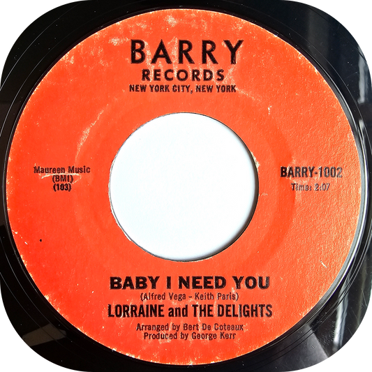 Lorraine & The Delights - Baby I Need You - Barry