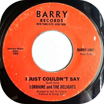 Lorraine & The Delights - Baby I Need You - Barry