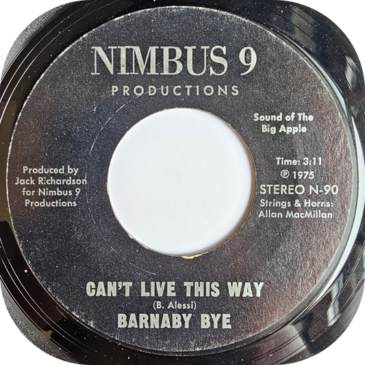 Barnaby Bye - Can't Live This Way - Nimbus 9