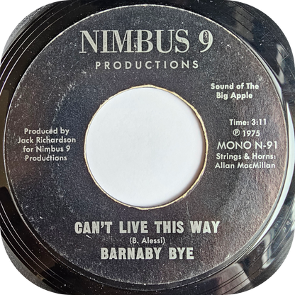 Barnaby Bye - Can't Live This Way - Nimbus 9
