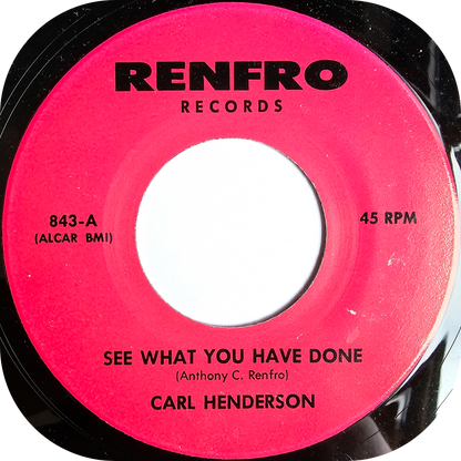 Carl Henderson - See What You Have Done - Renfro