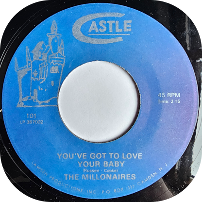 Millionaires, The - You've Got To Love Your Baby - Castle