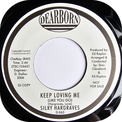 Silky Hargraves - Keep Loving Me - Dearborn