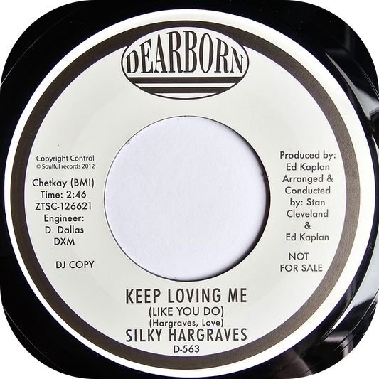 Silky Hargraves - Keep Loving Me - Dearborn