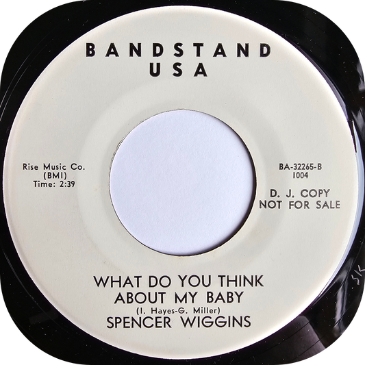 Spencer Wiggins - What Do You Think About My Baby - Bandstand DEMO