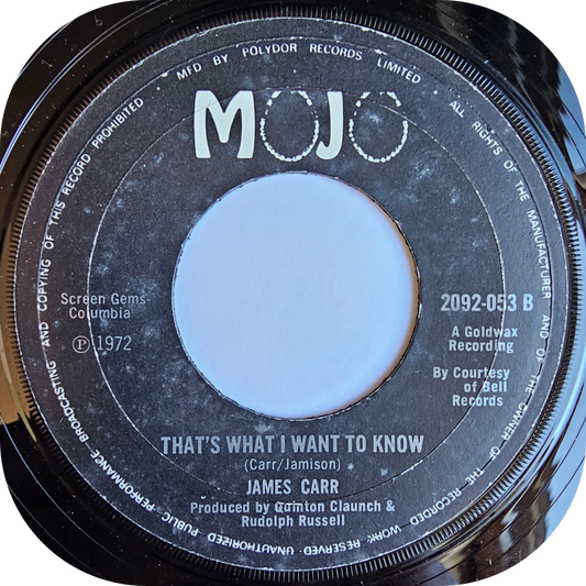 James Carr - That's What I Want To Know - Mojo