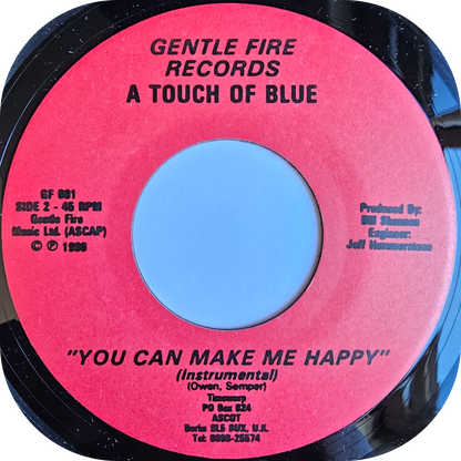 A Touch Of Blue - You Can Make Me Happy - Gentle Fire