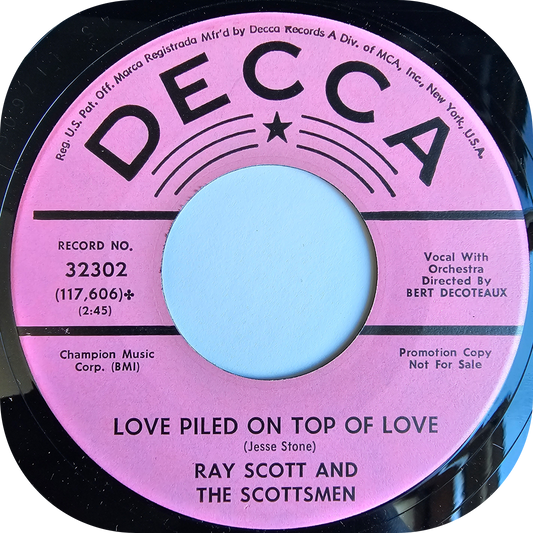 Ray Scott - Love Piled On Top Of Love - Decca DEMO