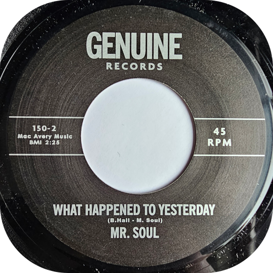 Mr Soul - What Happened To Yesterday - Genuine
