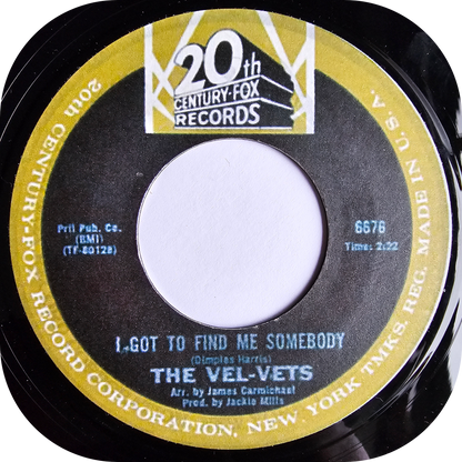 Vel-vets, The - I Got To Find Me Somebody - 20th Century