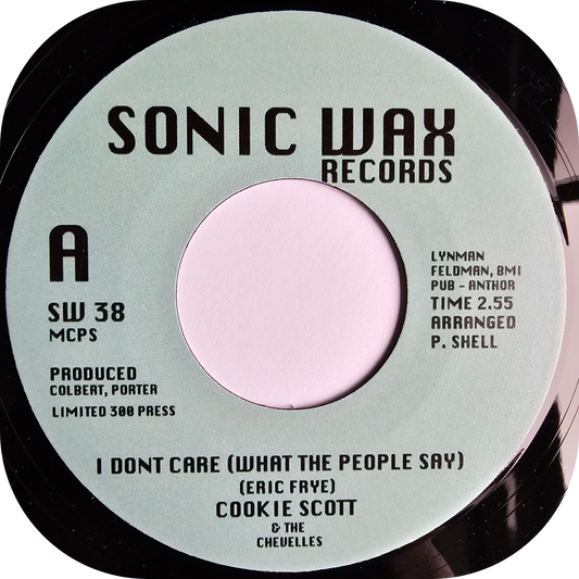 Cookie Scott - I Don't Care - Sonic Wax
